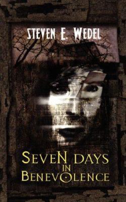 Seven Days in Benevolence 1933274107 Book Cover