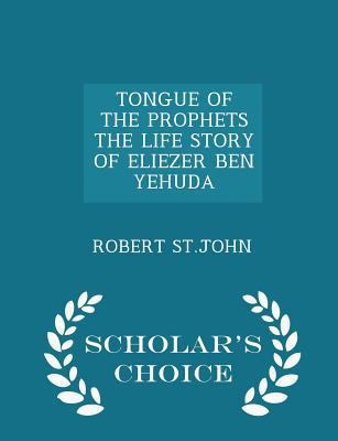 Tongue of the Prophets the Life Story of Elieze... 129803194X Book Cover
