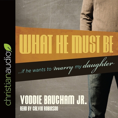 What He Must Be: ...If He Wants to Marry My Dau... B08XNDNNQ6 Book Cover