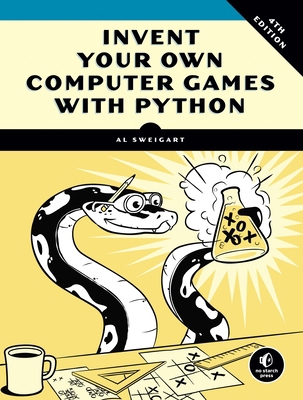 Invent Your Own Computer Games with Python, 4th... 1593277954 Book Cover