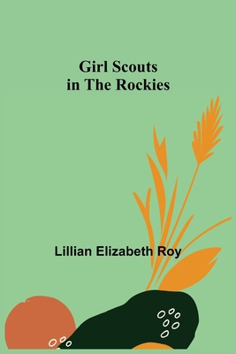 Girl Scouts in the Rockies 9356010609 Book Cover