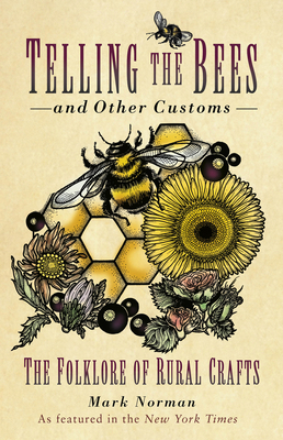 Telling the Bees and Other Customs: The Folklor... 1803992611 Book Cover