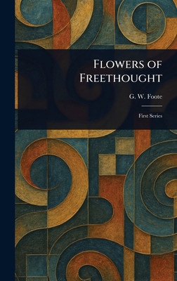 Flowers of Freethought 1023324849 Book Cover