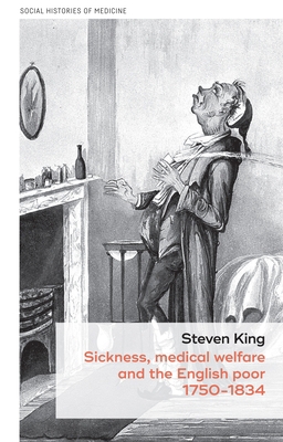 Sickness, Medical Welfare and the English Poor,... 1526151707 Book Cover