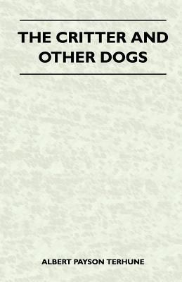 The Critter and Other Dogs 144652647X Book Cover