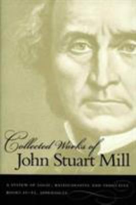 The Collected Works of John Stuart Mill 0865976562 Book Cover