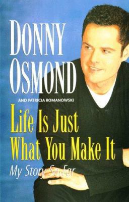 Life is Just What You Make It: My Story So Far 078686494X Book Cover