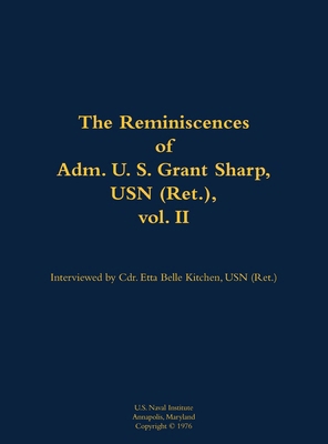 Reminiscences of Adm. U. S. Grant Sharp, USN (R... 1682692272 Book Cover