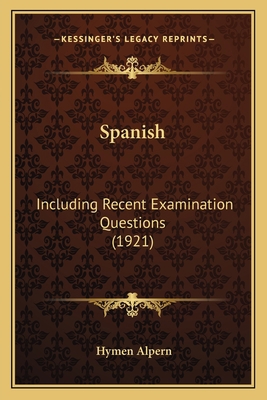 Spanish: Including Recent Examination Questions... 1165584980 Book Cover