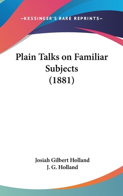 Plain Talks on Familiar Subjects (1881) 1436527171 Book Cover