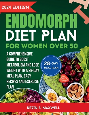 Endomorph Diet Plan For Women Over 50: A Compre... B0D6BJKKWH Book Cover