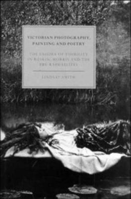 Victorian Photography, Painting and Poetry: The... 0521472881 Book Cover