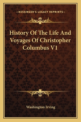 History Of The Life And Voyages Of Christopher ... 1163796204 Book Cover