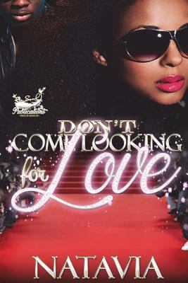 Don't Come Looking for Love 1722399449 Book Cover