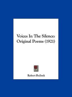 Voices in the Silence: Original Poems (1921) 1162235403 Book Cover