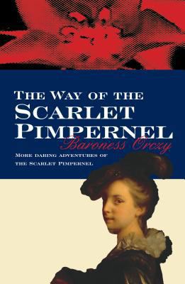 The Way of the Scarlet Pimpernel: 9.95 0755111222 Book Cover