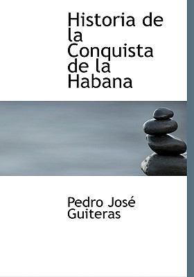 Historia de La Conquista de La Habana [Large Print] 0554713454 Book Cover