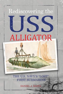 Rediscovering the USS Alligator: The U.S. Navy'... B0FQFM1P5L Book Cover