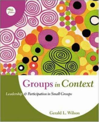 Groups in Context: Leadership and Participation... 0072862874 Book Cover