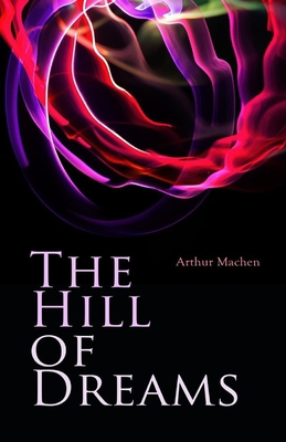 The Hill Of Dreams Illustrated B08X5ZC6DH Book Cover