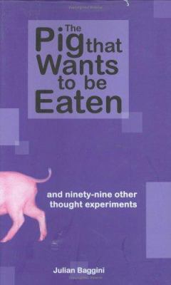 The Pig That Wants to Be Eaten : And Ninety Nin... 1862077487 Book Cover