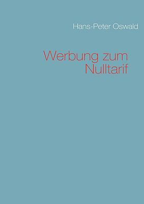 Werbung zum Nulltarif [German] 3837058131 Book Cover