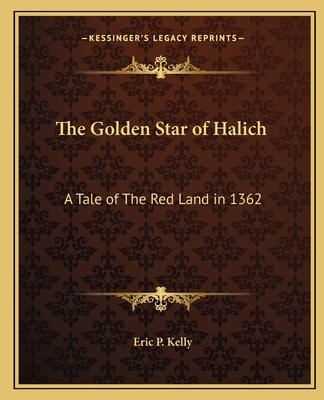 The Golden Star of Halich: A Tale of The Red La... 1162783400 Book Cover