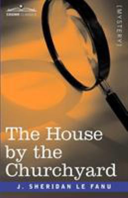 The House by the Churchyard 1605203416 Book Cover