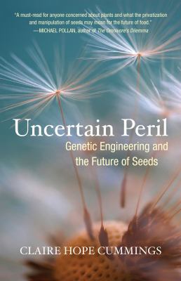 Uncertain Peril: Genetic Engineering and the Fu... 0807085804 Book Cover