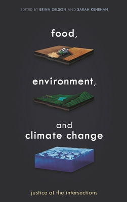 Food, Environment, and Climate Change: Justice ... 1538152983 Book Cover