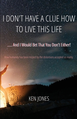 I Don't Have A Clue How To Live This Life: ....... B0F22638KH Book Cover