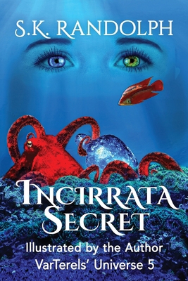 Incirrata Secret: Illustrated by the Author 1962777073 Book Cover