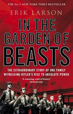 In the Garden of Beasts: Love and Terror in Hit... 0552777773 Book Cover