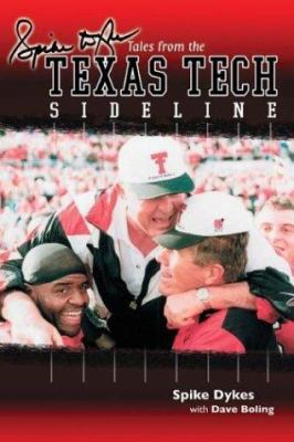 Spike Dykes's Tales from the Texas Tech Sideline 158261265X Book Cover