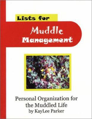 Lists for Muddle Management 1883924227 Book Cover