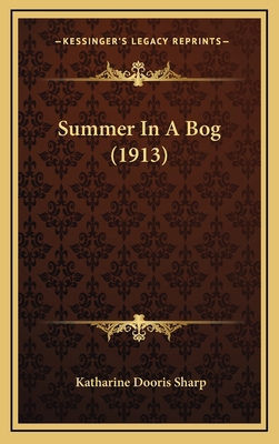 Summer in a Bog (1913) 1164971719 Book Cover