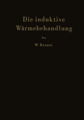 Die Induktive Wärmebehandlung: Unter Besonderer... [German] 3642926967 Book Cover