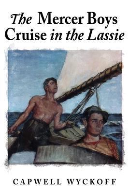 The Mercer Boys Cruise in the Lassie 1479427063 Book Cover