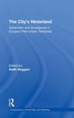 The City's Hinterland: Dynamism and Divergence ... 0754643441 Book Cover
