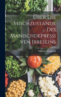 Über Die Mischzustände Des Manischdepressiven I... [German] B0BPPW2XWC Book Cover