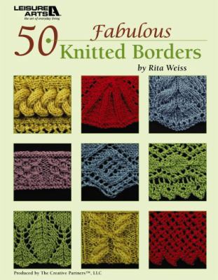 50 Fabulous Knitted Borders 1574863401 Book Cover