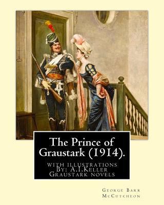 The Prince of Graustark (1914). By: George Barr... 1539933717 Book Cover