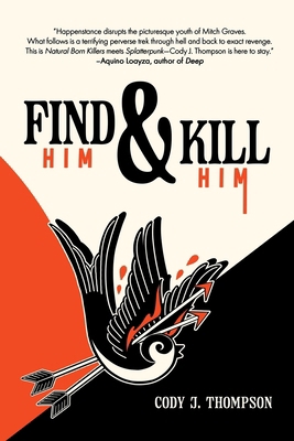 Find Him and Kill Him 1685134173 Book Cover