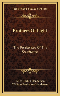 Brothers Of Light: The Penitentes Of The Southwest 1164475983 Book Cover