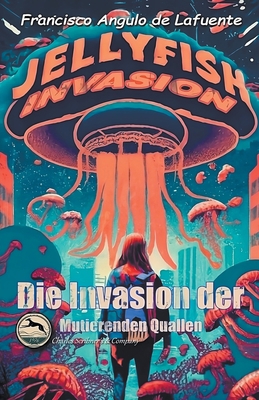 Die Invasion der Mutierenden Quallen [German] B0CLNRNRYY Book Cover