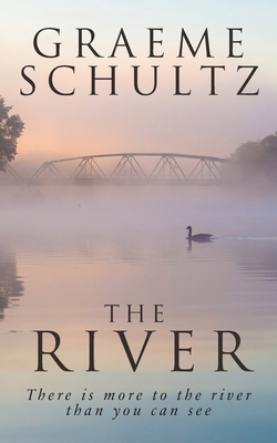 The River: There is more to the river than you ... 0648469069 Book Cover