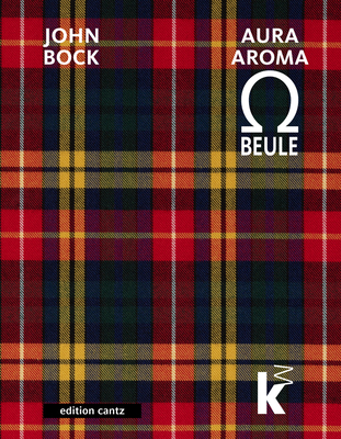 John Bock: Auraaroma-O-Beule 3947563604 Book Cover