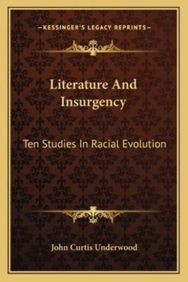 Literature And Insurgency: Ten Studies In Racia... 1163123641 Book Cover