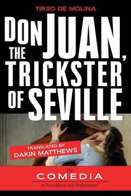 Don Juan, The Trickster of Seville 1588713873 Book Cover