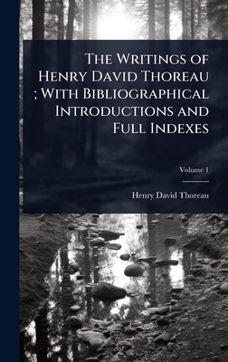 The Writings of Henry David Thoreau; With Bibli... 102409085X Book Cover
